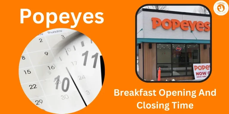 Popeyes Breakfast Hours 2024: Discover the Ideal Opening and Closing Times