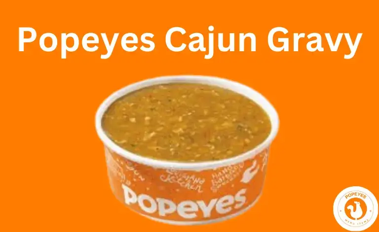 Popeyes Cajun Gravy 2024: Discover the Luxurious Flavor