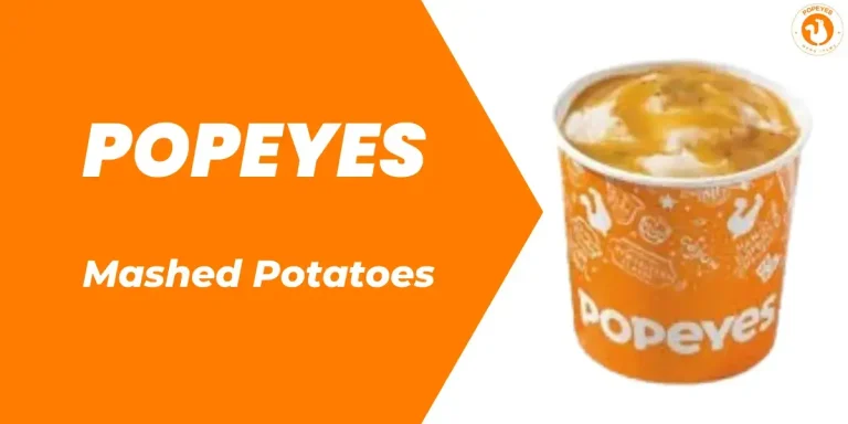 Popeyes Mashed Potatoes : Calories, Ingredients and Price 2024