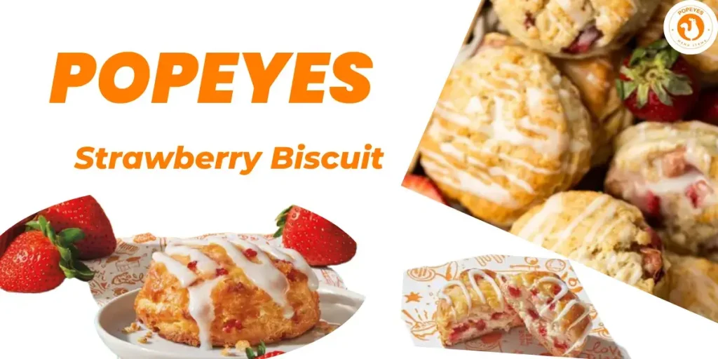popeyes strawberry biscuit calories-popeyes strawberry biscuit recipe-popeyes strawberry biscuit ingredients