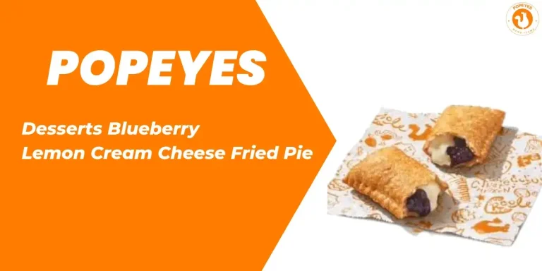 Popeyes Desserts Blueberry Lemon Cream Cheese Fried Pie 2024: Savor the Irresistible Delight
