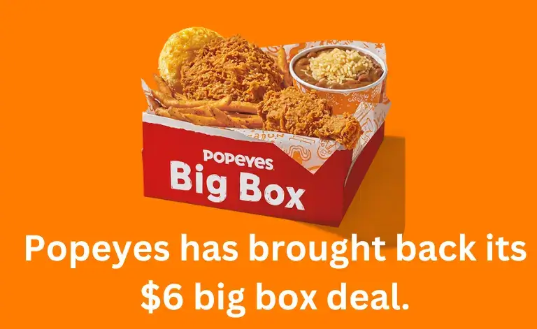 Popeyes has brought back its $6 big box deal.