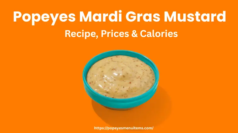 Popeyes Mardi Gras Mustard Recipe, Prices & Calories