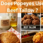 Does Popeyes Still Use Beef Tallow?
